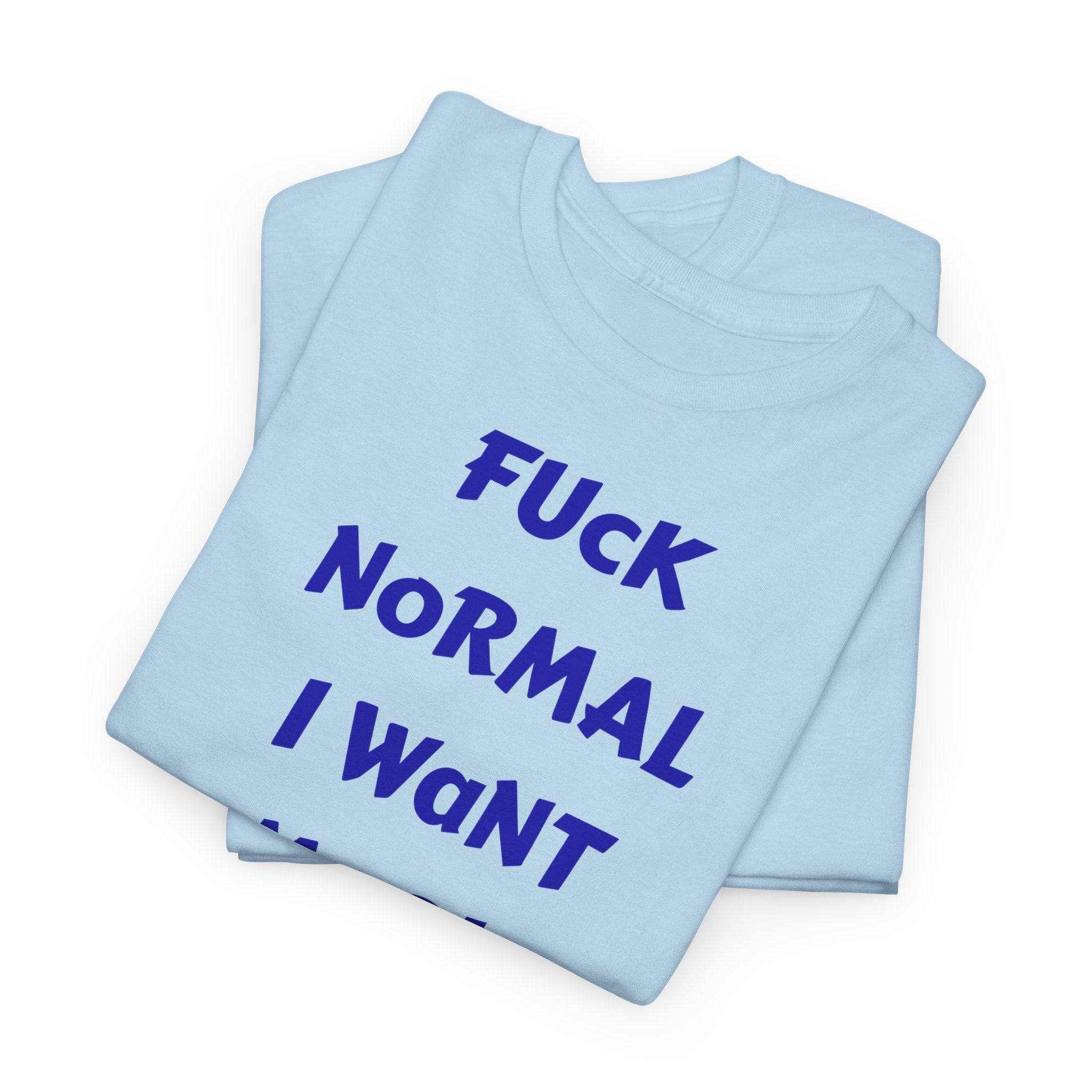 "FUCK NORMAL I WANT MAGIC" T-Shirt