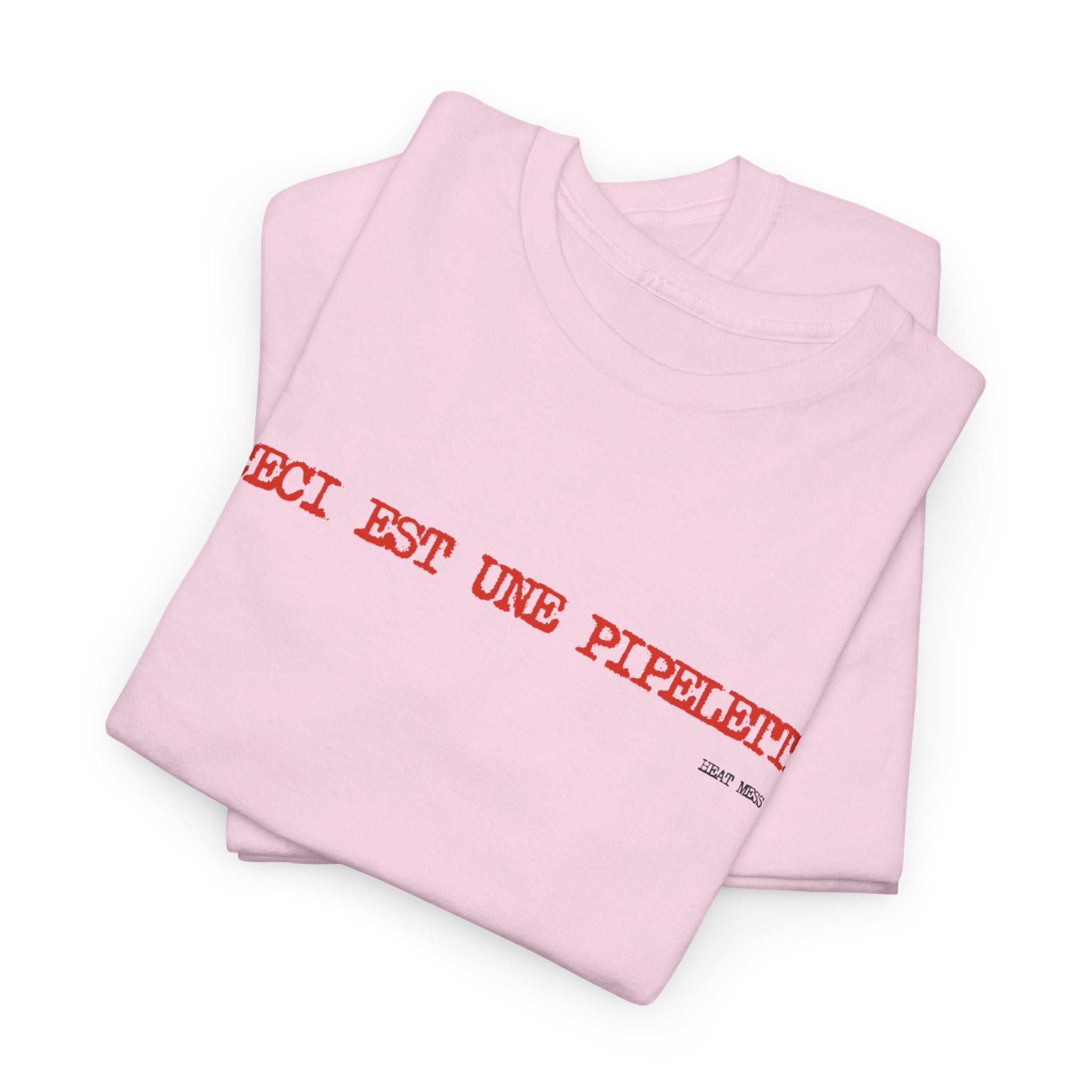 "Ceci est une piplette" T-Shirt - Heat Mess