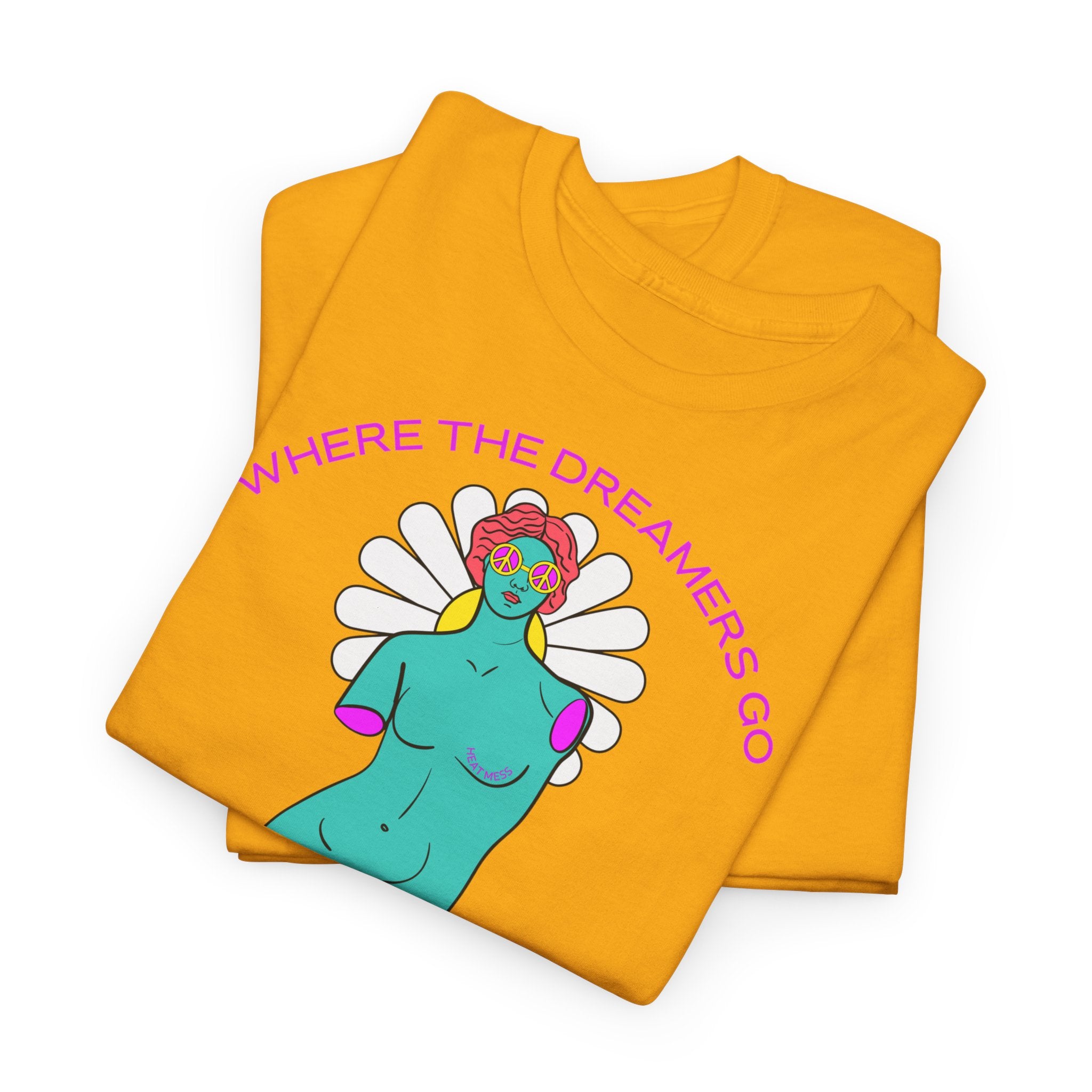 Where The Dreamers Go T-Shirt