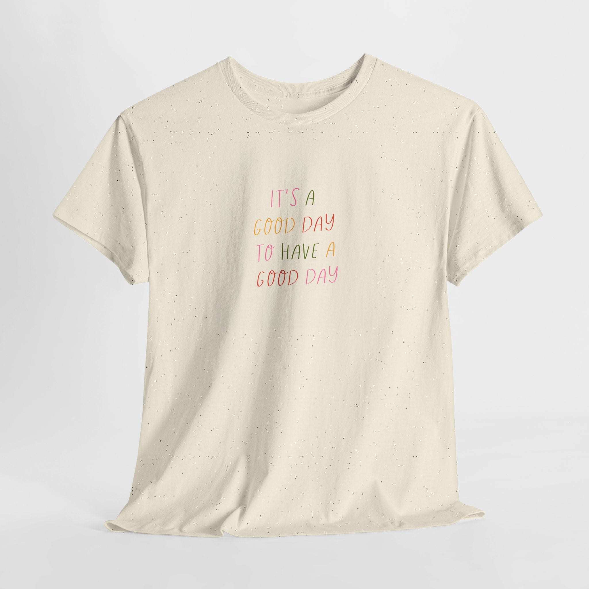 Smart "It's a Good Day " T-Shirt - Heat Mess