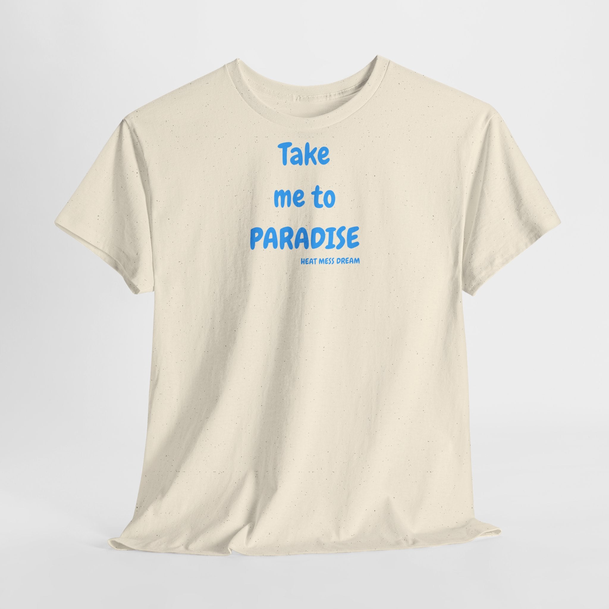 Take Me to Paradise T-Shirt