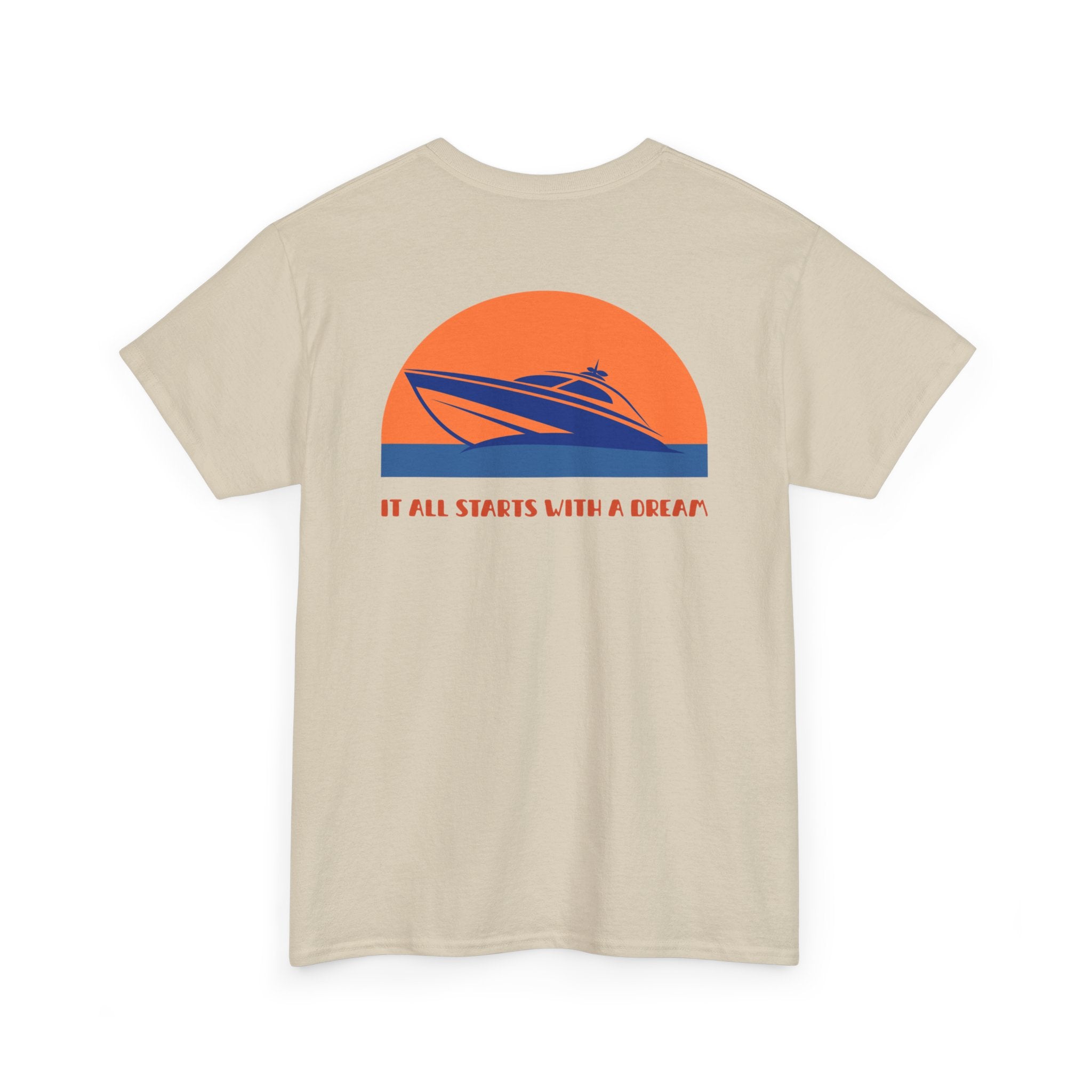 Boat Sunset "It All Starts With A Dream" T-Shirt - Heat Mess