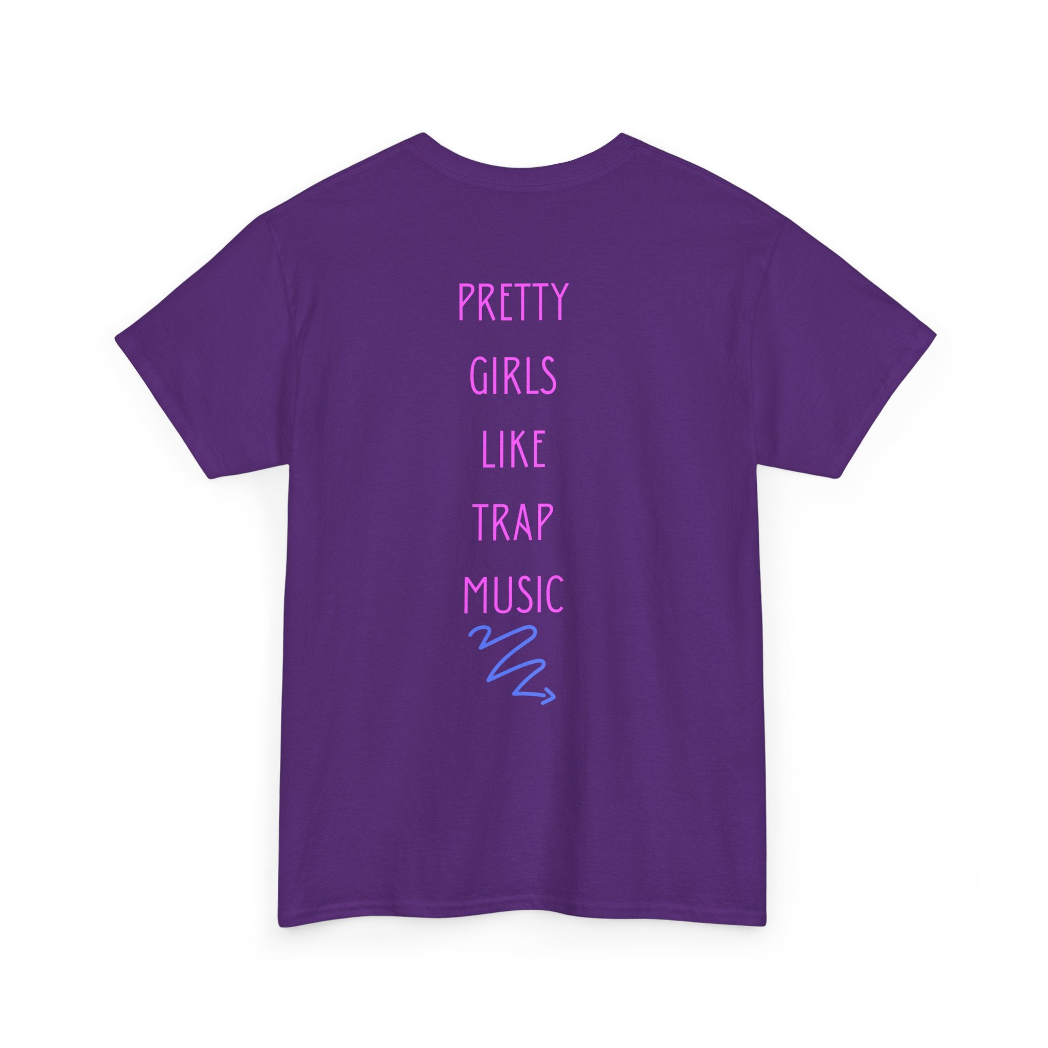 Pretty Girls Like Trap Music T-Shirt