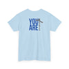 You Are Enough T-Shirt