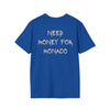 Need Money for Monaco Tee