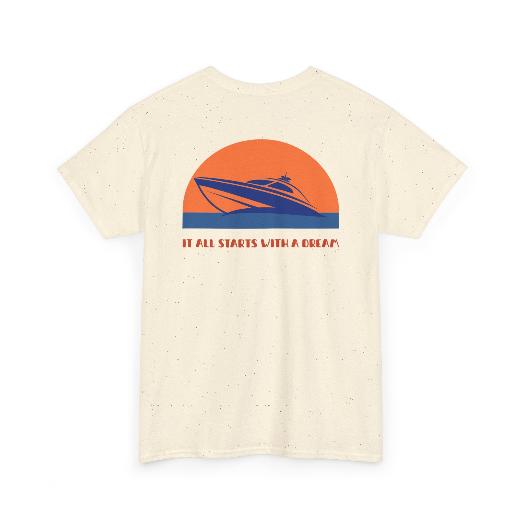 Boat Sunset "It All Starts With A Dream" T-Shirt - Heat Mess