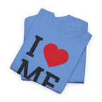 I Love Me T-Shirt - Heat Mess