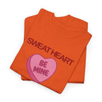 Be Mine T-Shirt - Heat Mess