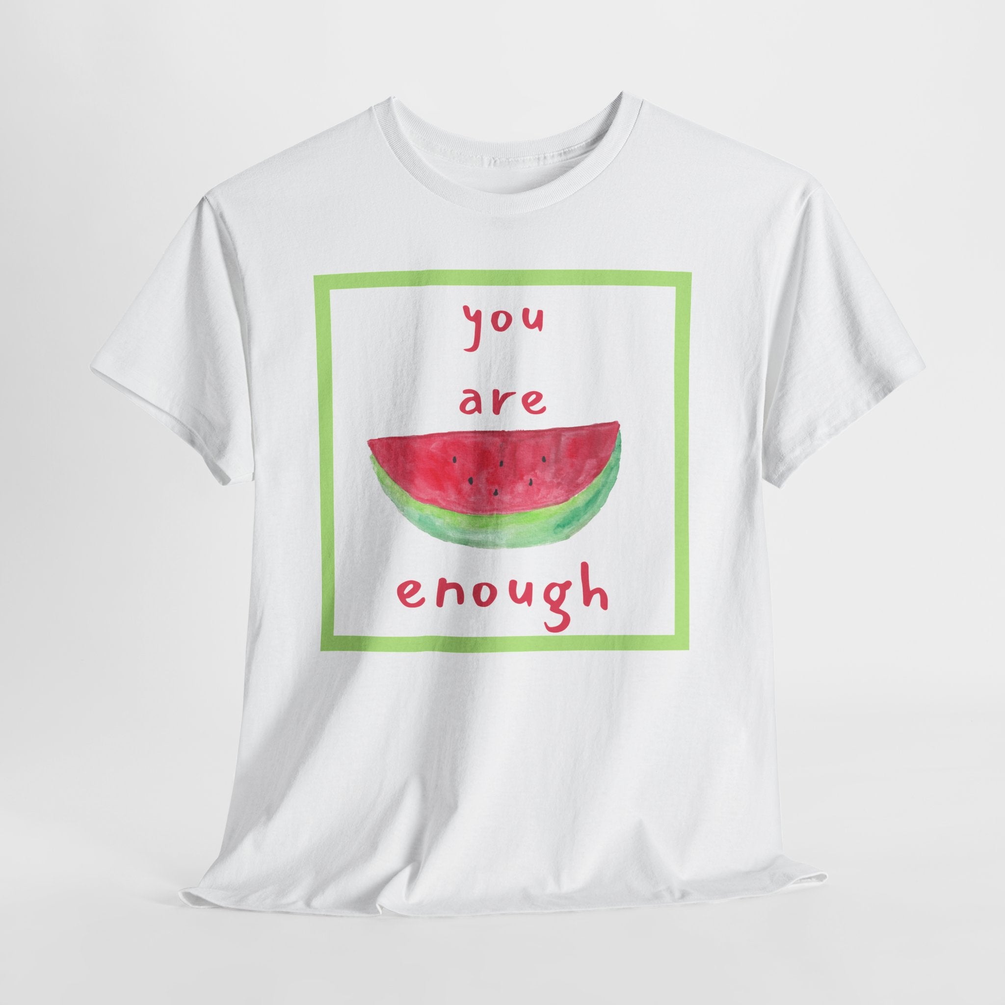 You Are Enough Watermelon Tee - Heat Mess
