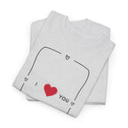 Romantic Love T-Shirt - Heat Mess