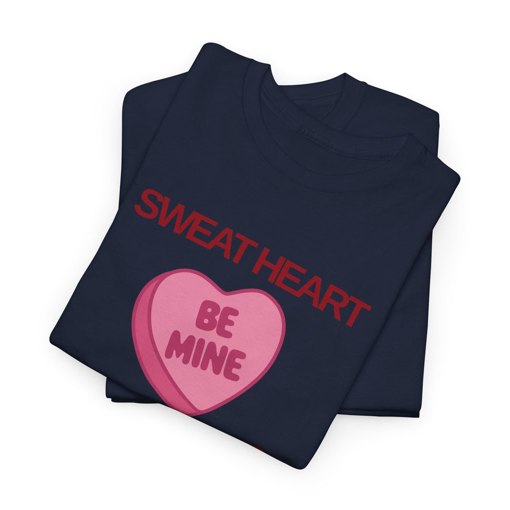 Be Mine T-Shirt - Heat Mess
