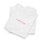 Love "I Need a Hug" T-Shirt