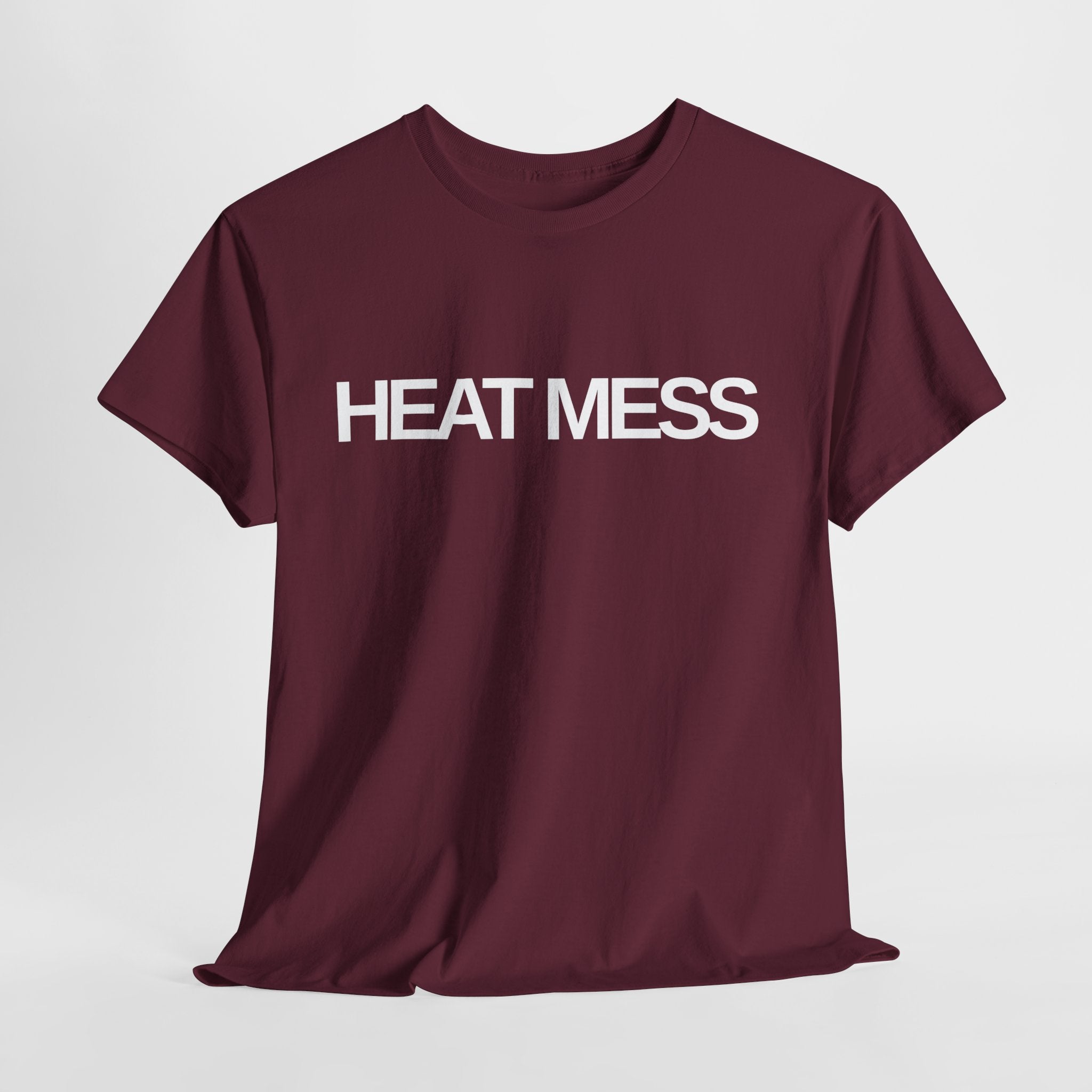 Heat Mess T-Shirt - Heat Mess