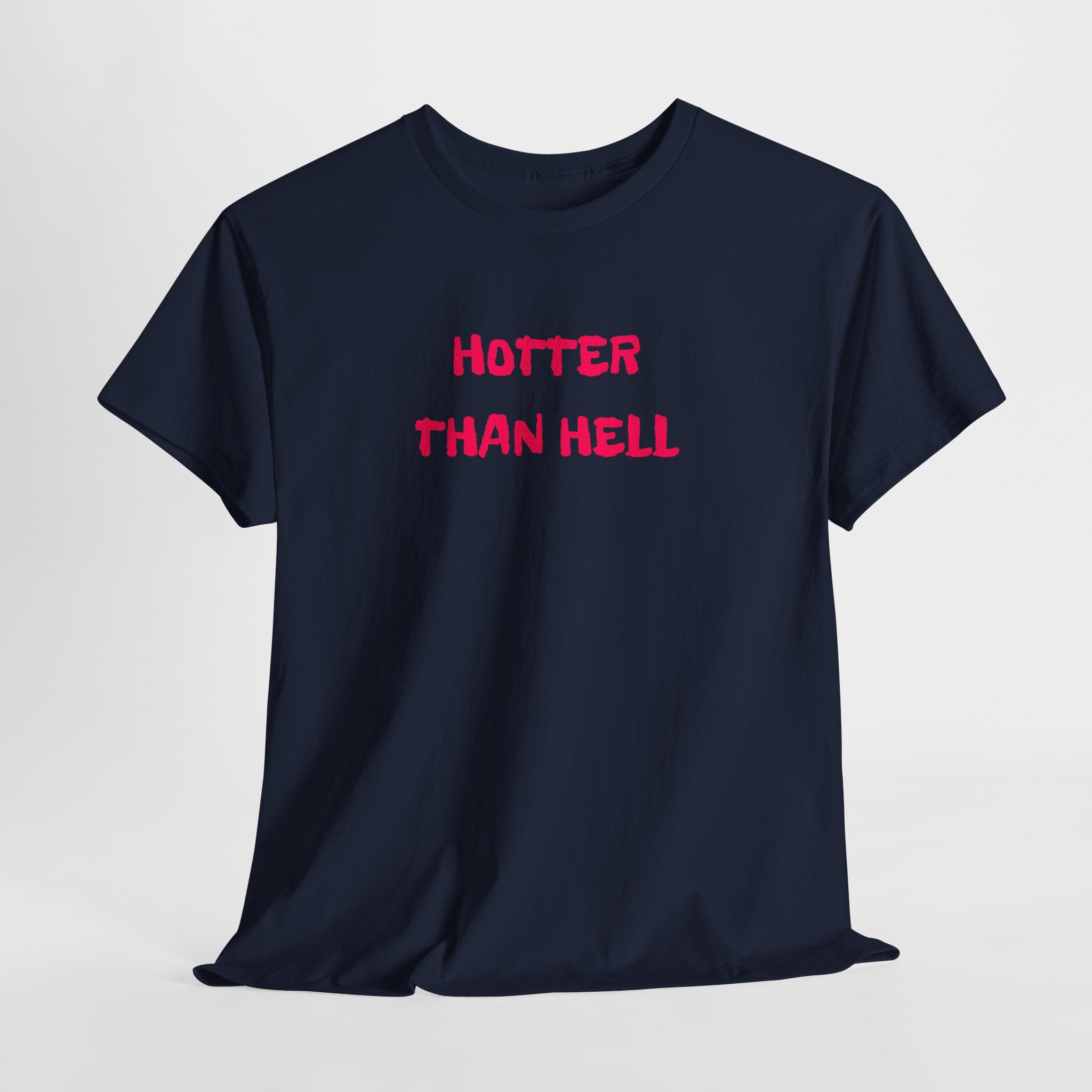 Hotter Than Hell T-Shirt