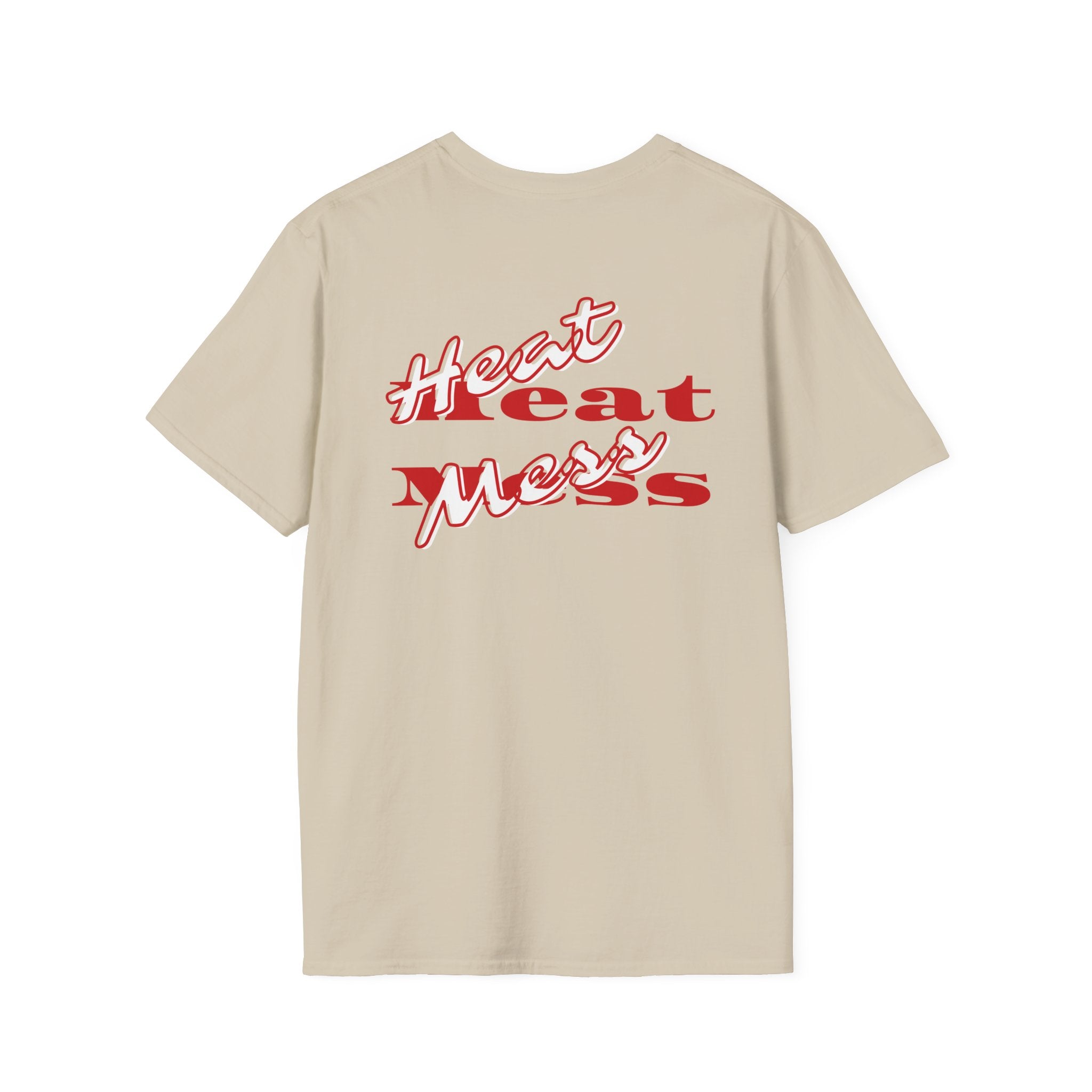 Heat Mess T-Shirt - Heat Mess