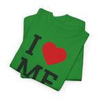 I Love Me T-Shirt - Heat Mess