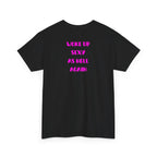 "Woke Up Sexy As Hell Again" T-Shirt