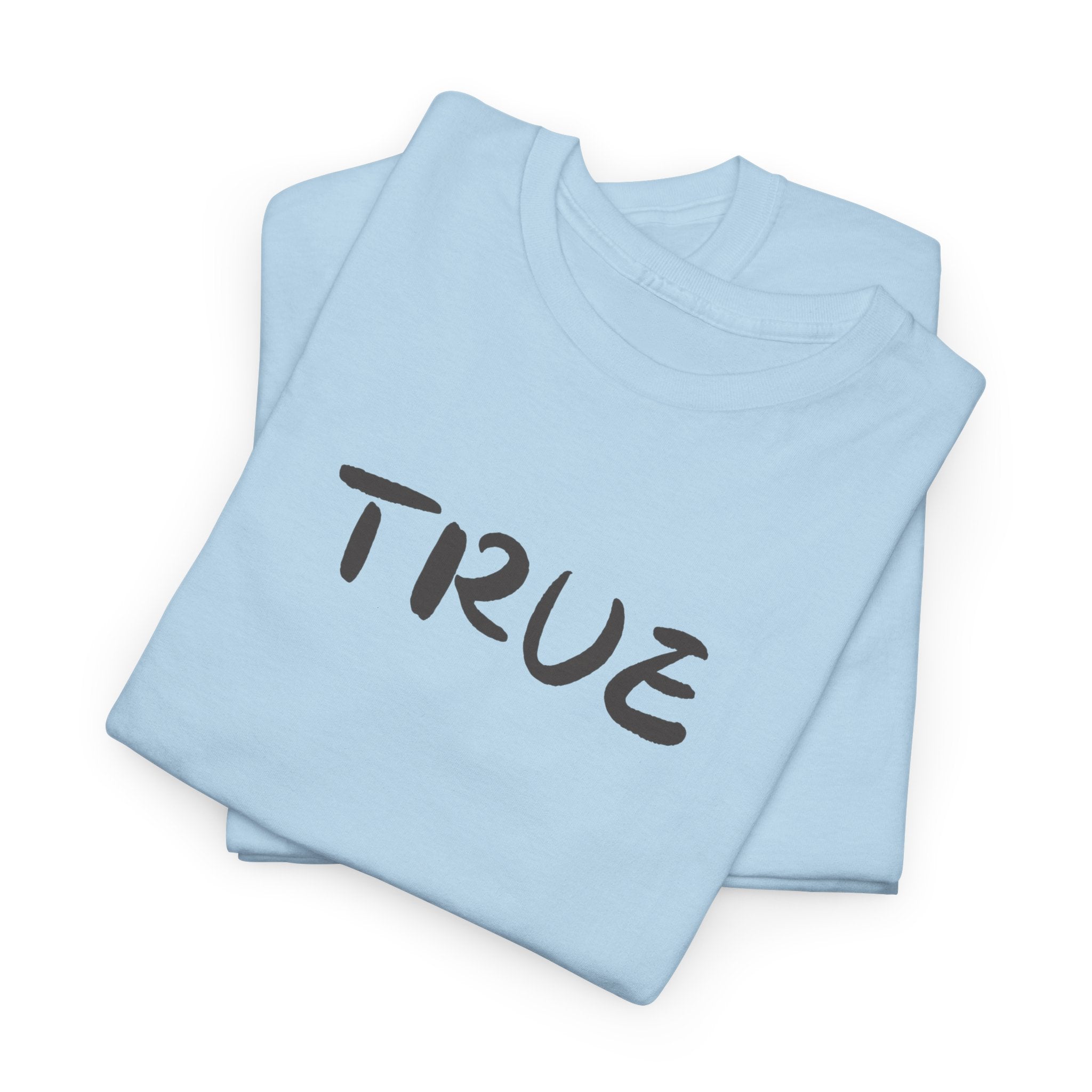 True T-Shirt