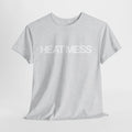 Heat Mess T-Shirt - Heat Mess