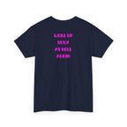 "Woke Up Sexy As Hell Again" T-Shirt