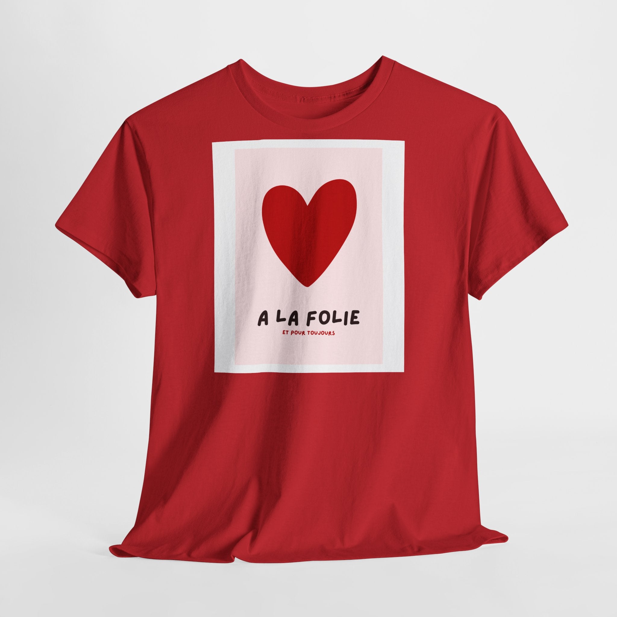 Love “À La Folie” T-Shirt - Heat Mess
