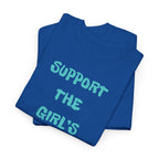 Support The Girls T-Shirt