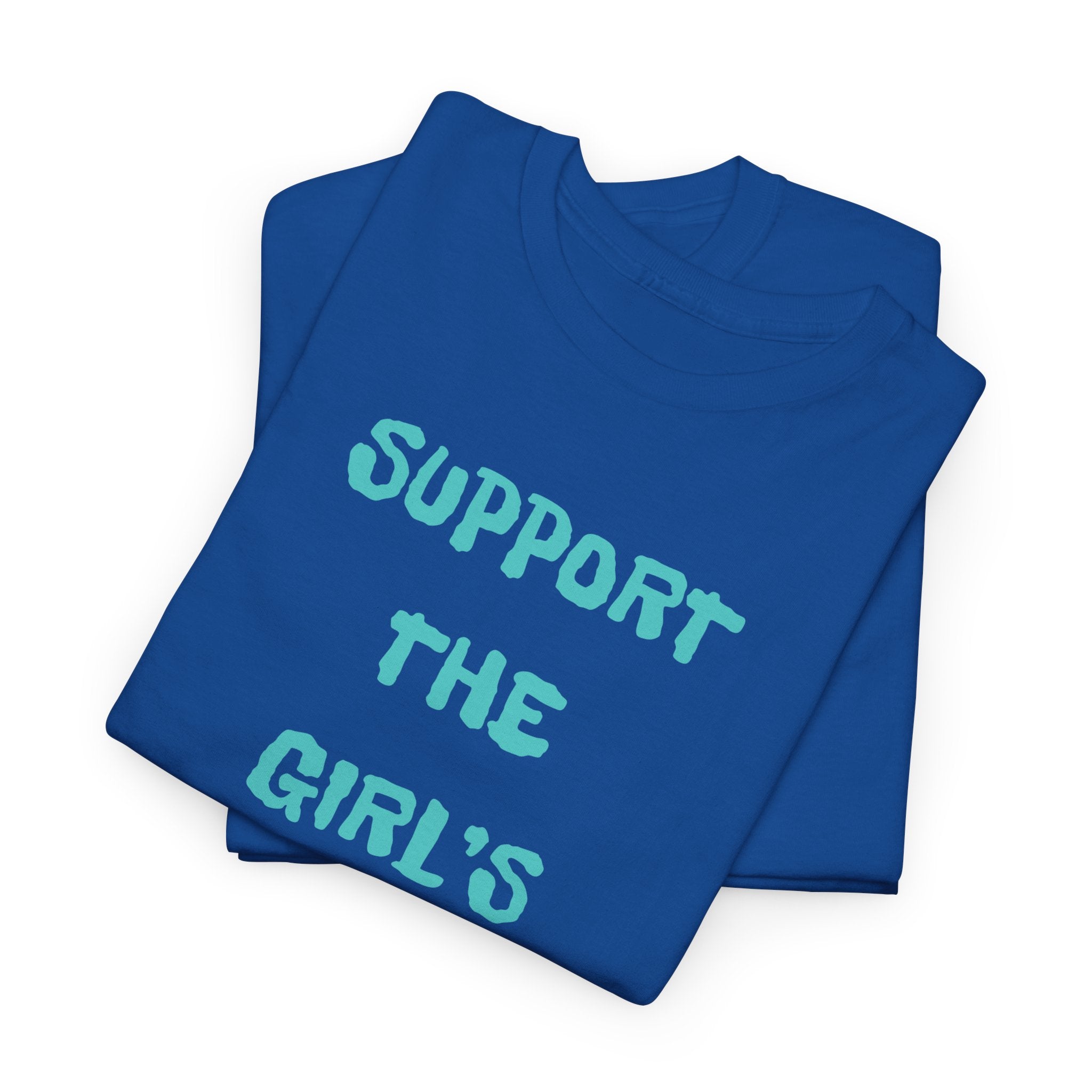Support The Girls T-Shirt
