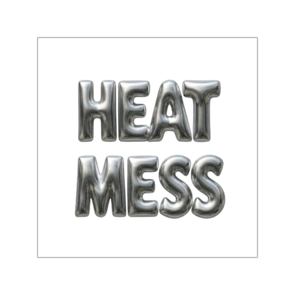 HEAT MESS Sticker - Heat Mess