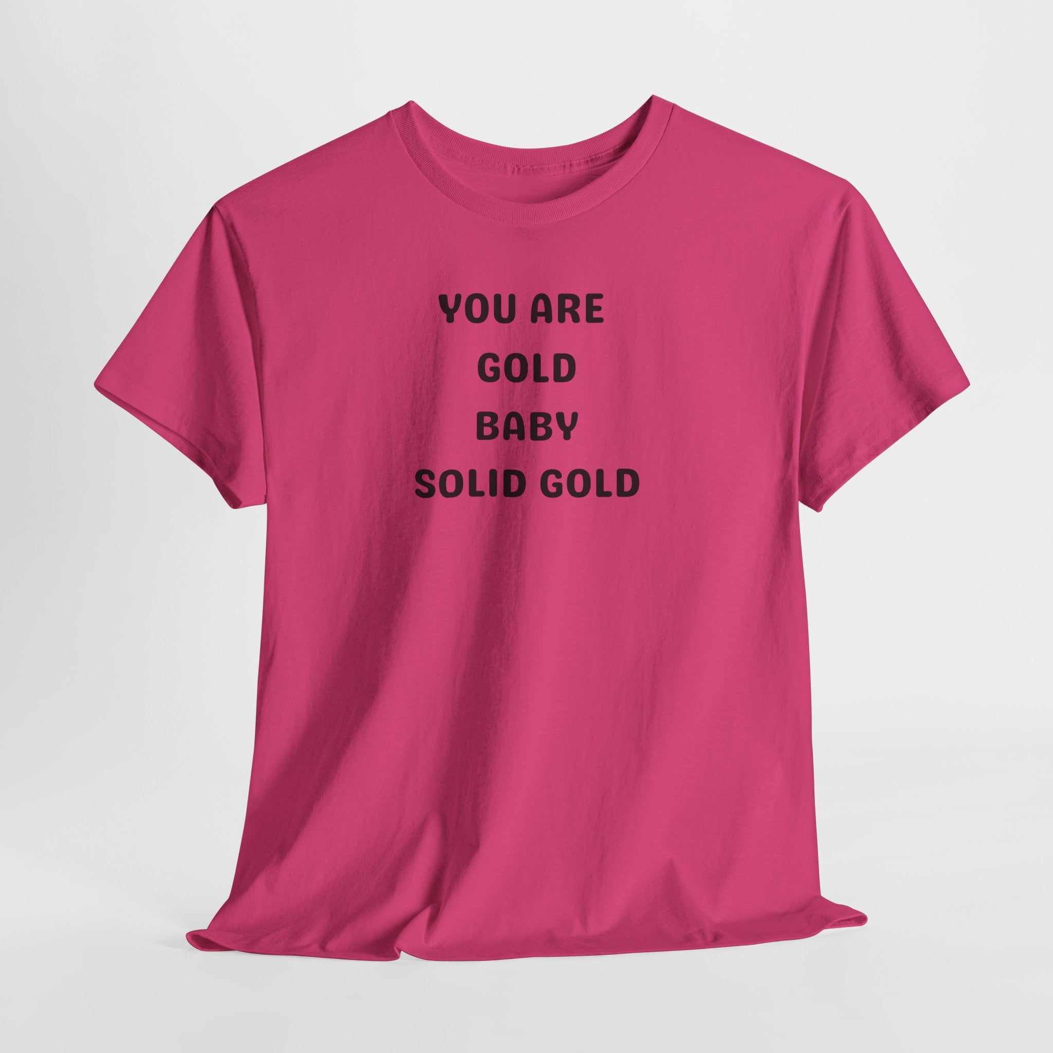 You Are Gold Baby Solid Gold T-Shirt