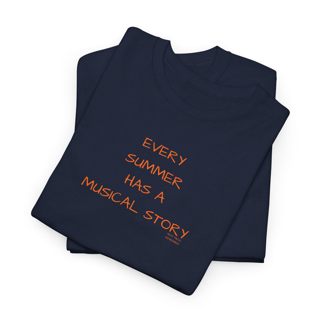 Every Summer Has a Musical Story T-Shirt