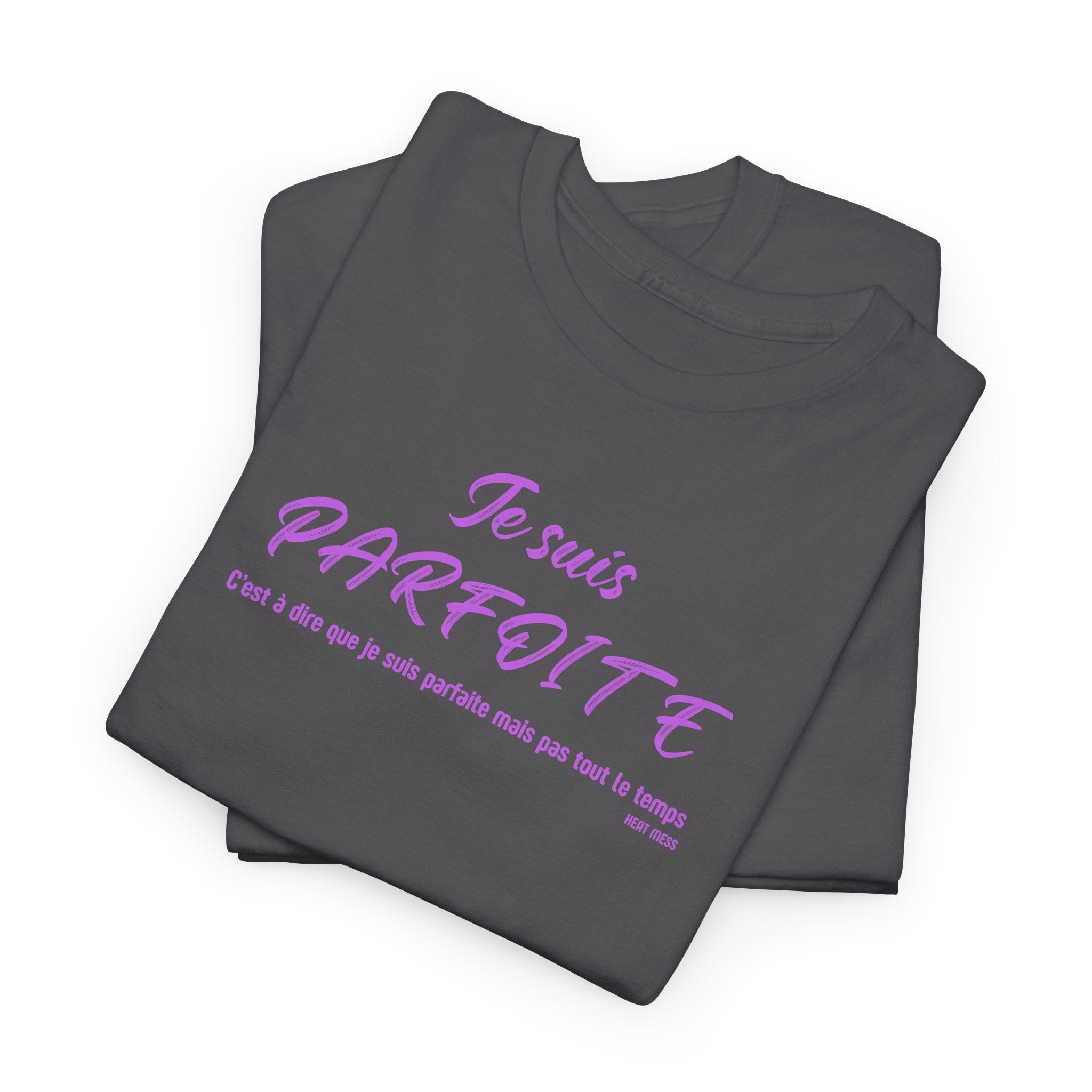 Je suis PARFAITE T‑Shirt