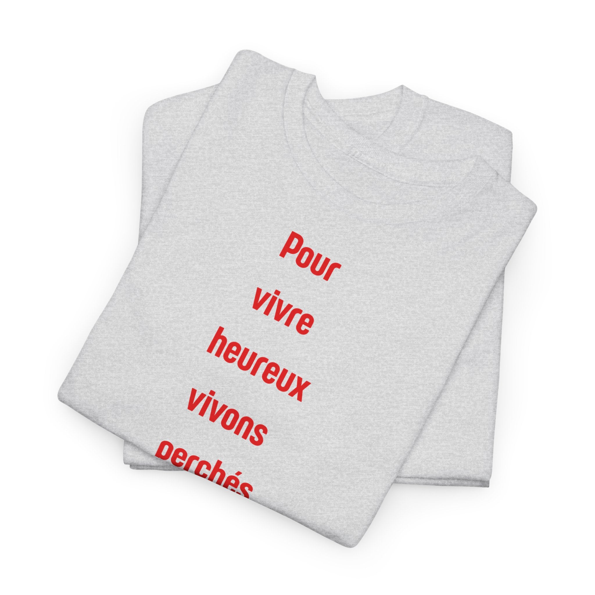 "Pour vivre heureux vivons perchés" T-Shirt