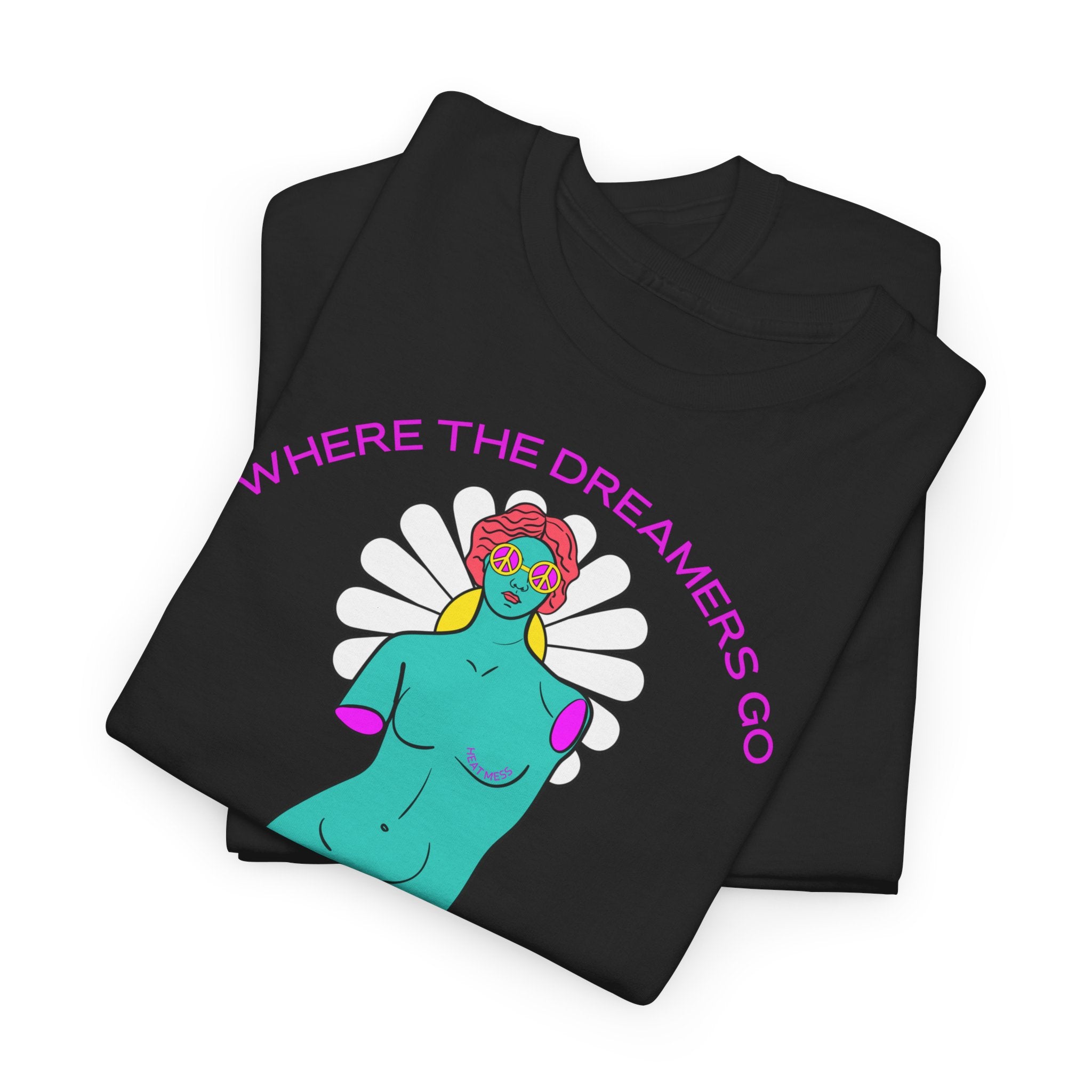 Where The Dreamers Go T-Shirt