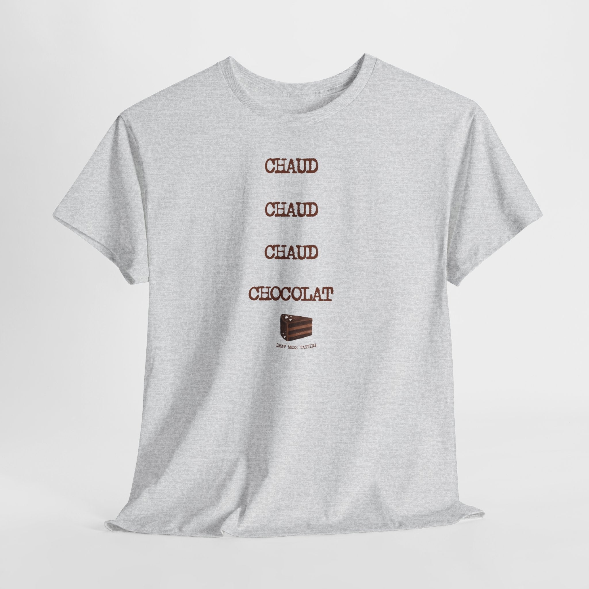 "Chaud Chaud Chaud Chocolat" T-Shirt - Heat Mess