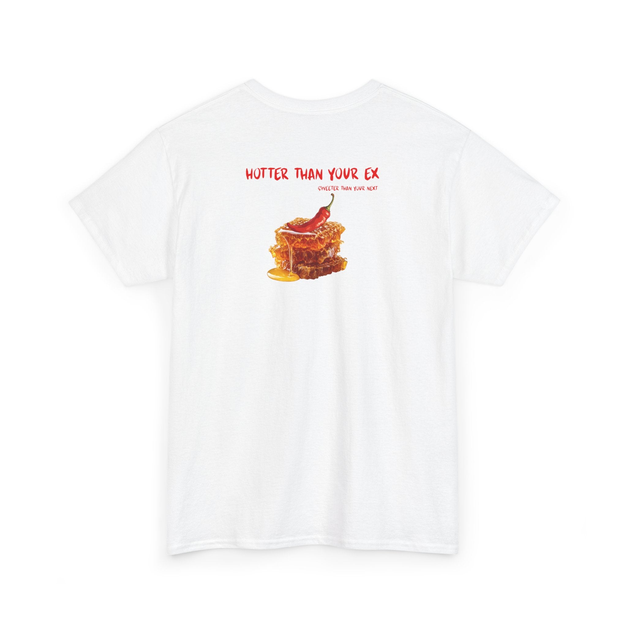 'Hotter Than Your Ex' T-Shirt