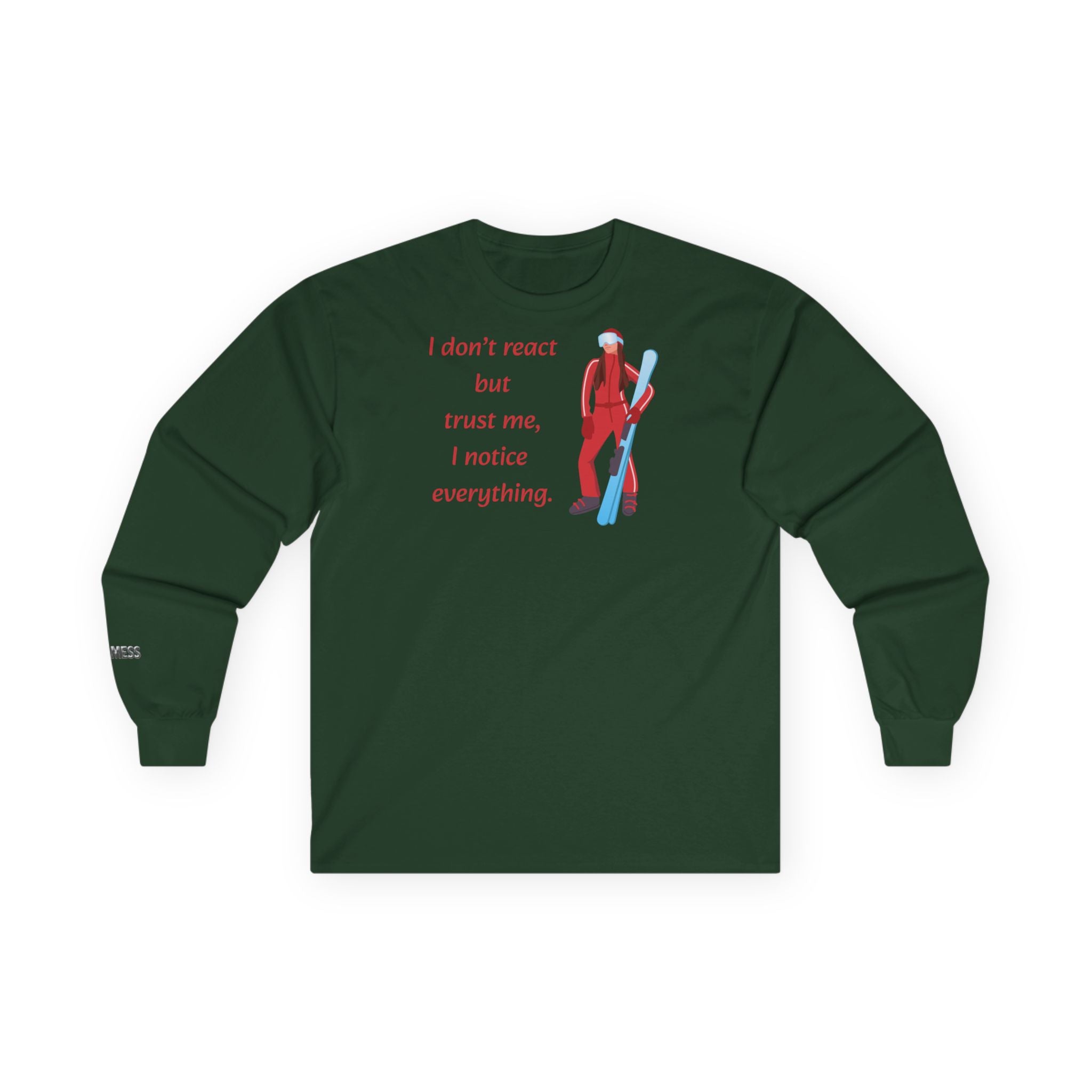Long Sleeve "I don't react but " T-Shirt - Heat Mess