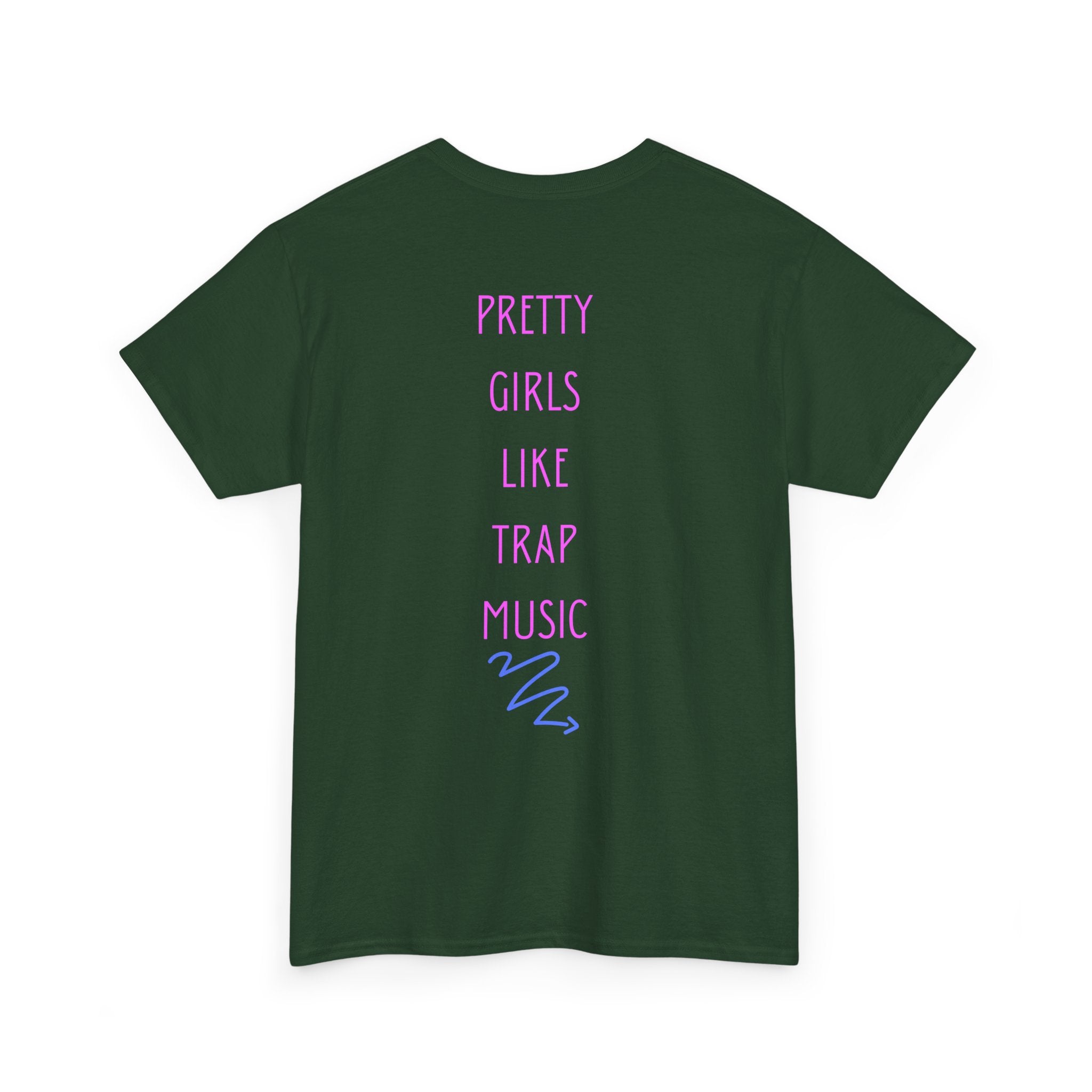 Pretty Girls Like Trap Music T-Shirt