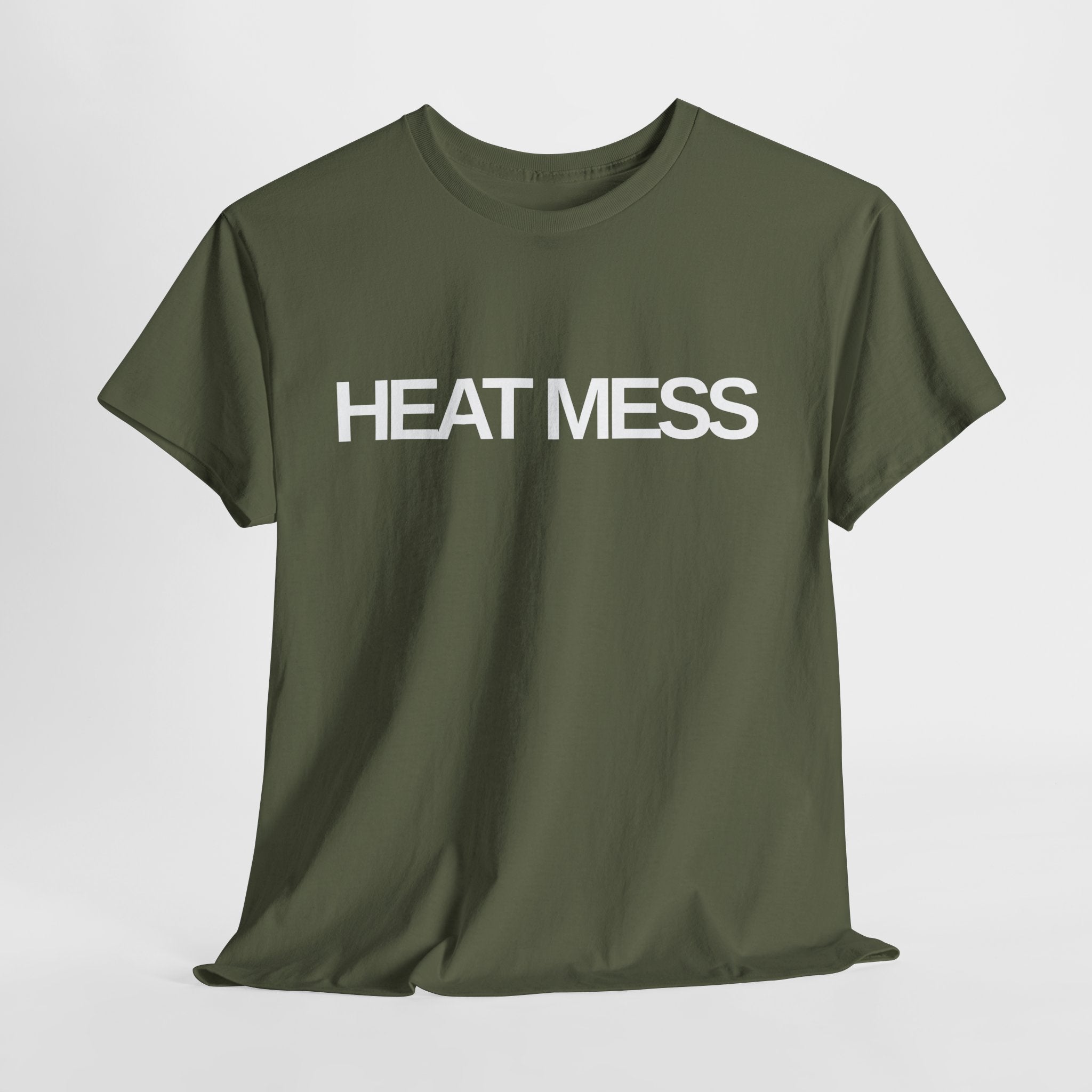 Heat Mess T-Shirt - Heat Mess