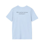 “SEX is cool but ...tried festival?” T-Shirt