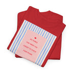 “All Things That Made You Forget ” T-Shirt - Heat Mess