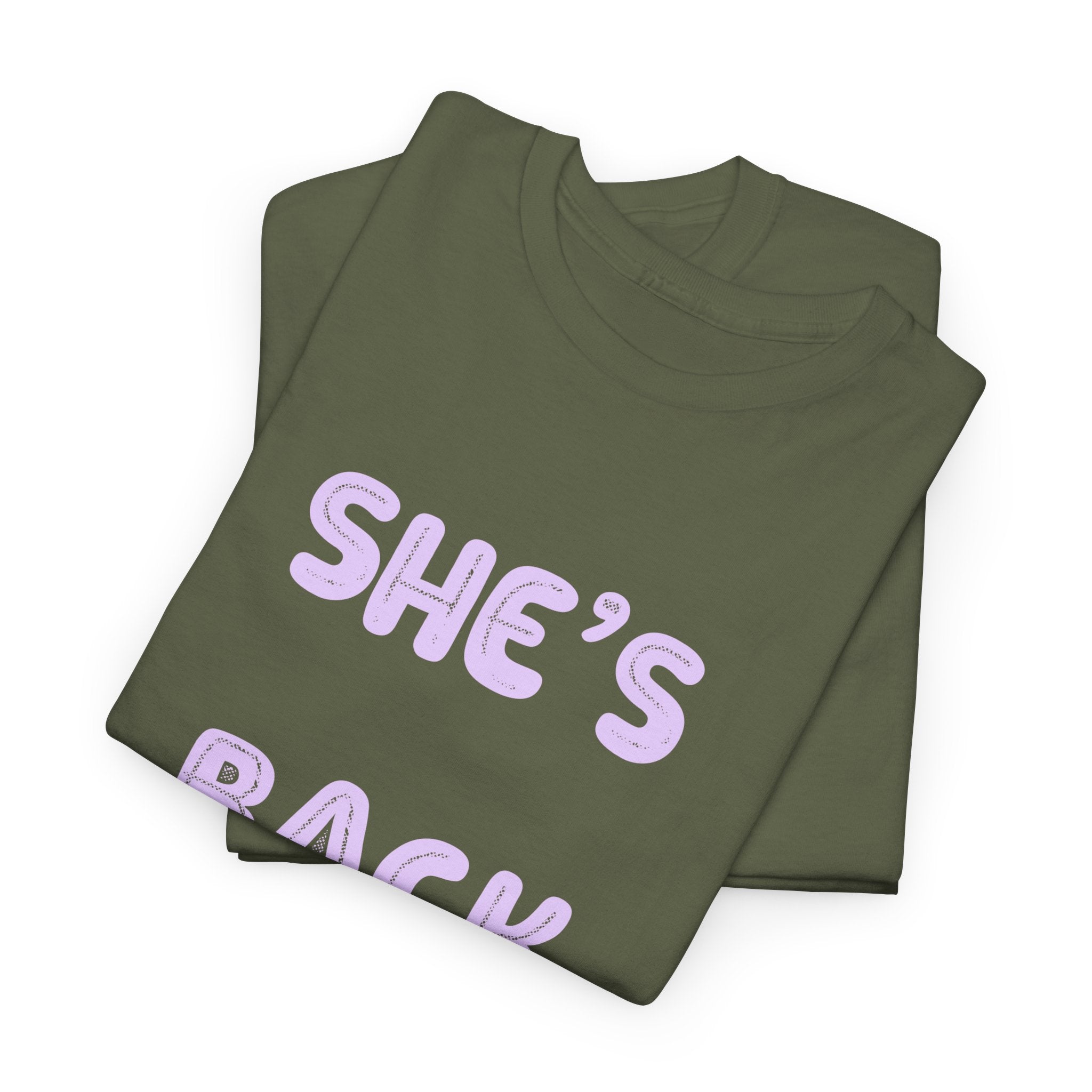 She's Back T‑Shirt