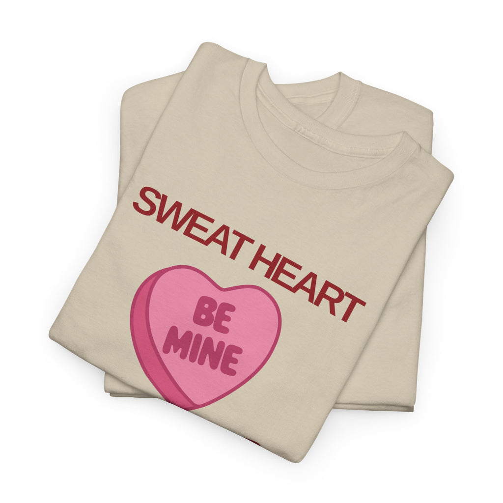 Be Mine T-Shirt - Heat Mess