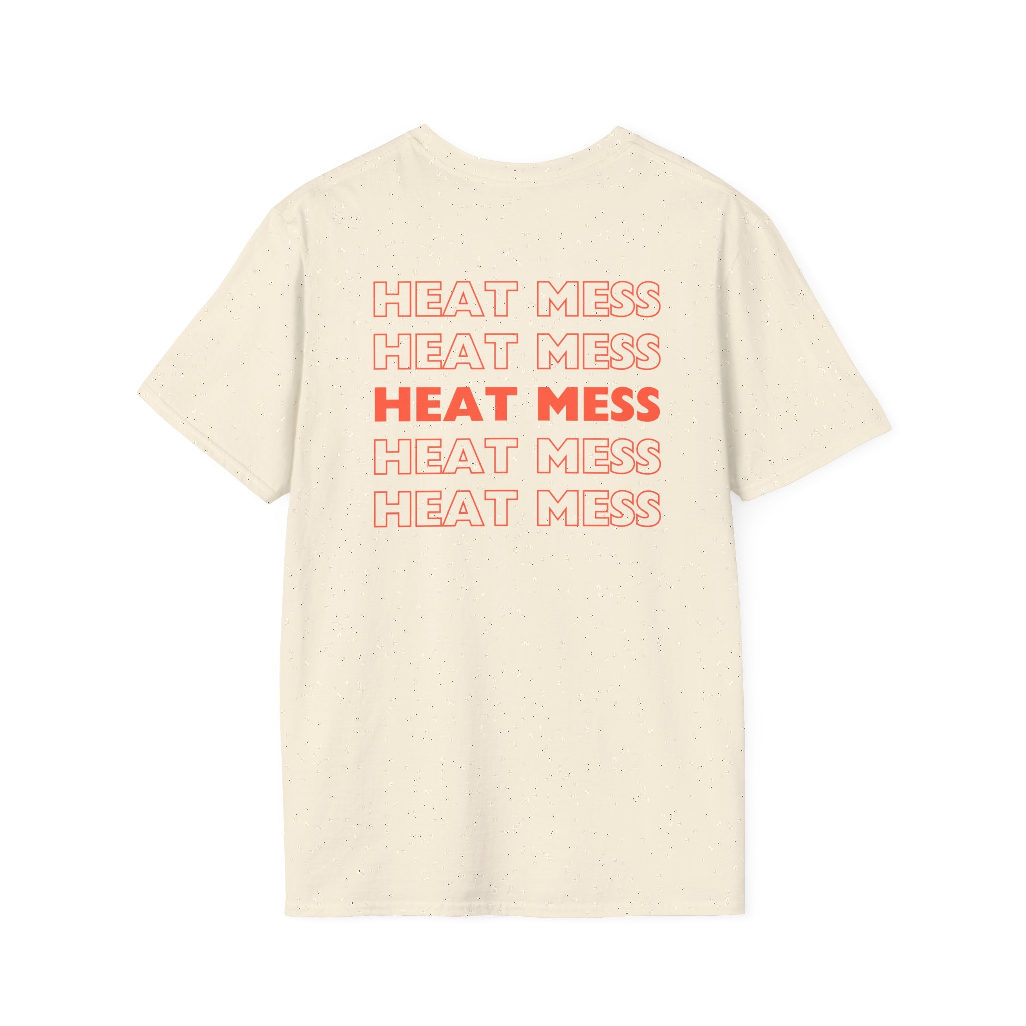 Heat Mess T-Shirt - Heat Mess