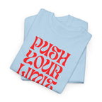 Push Your Limit T‑Shirt - Heat Mess