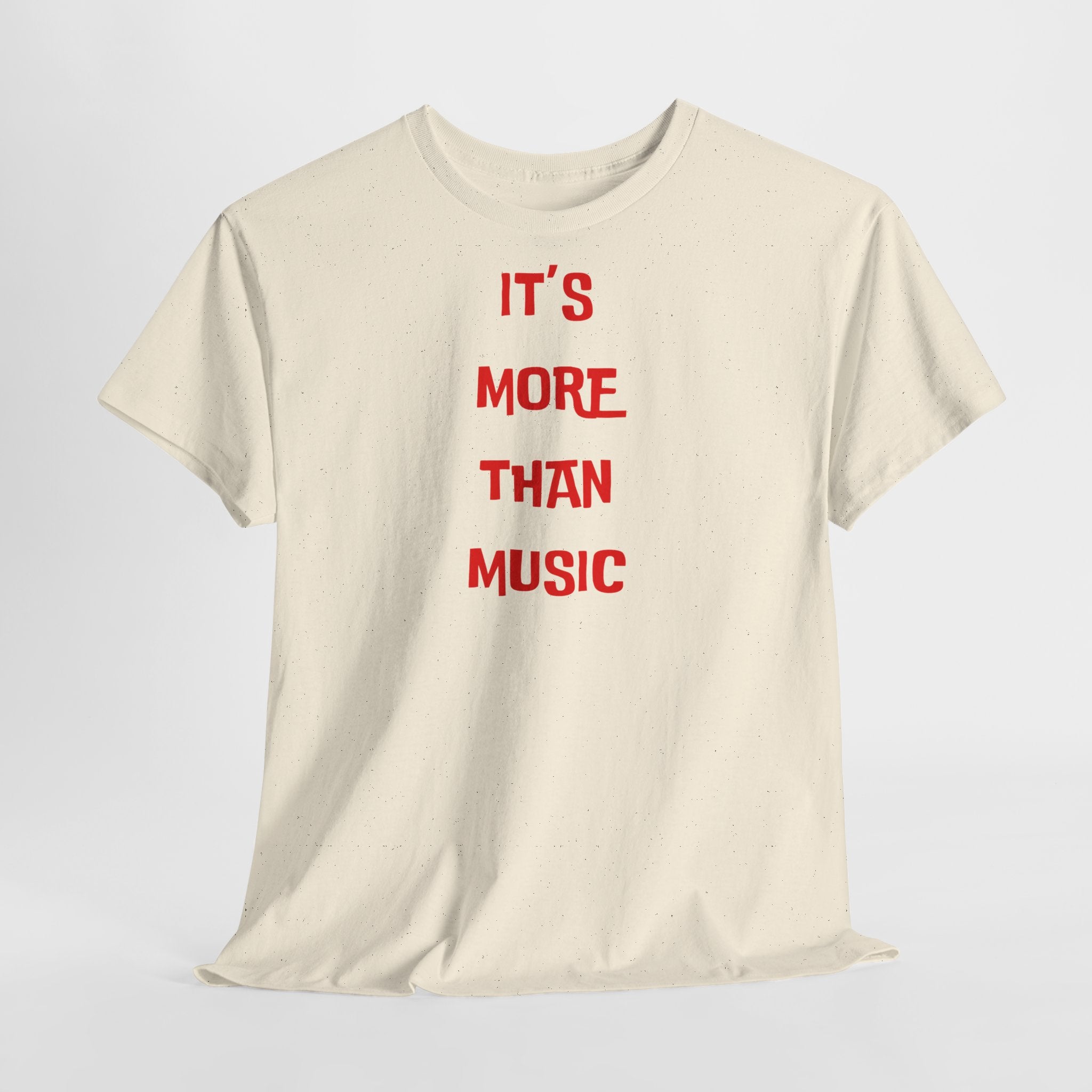 "It’s More Than Music" T-Shirt