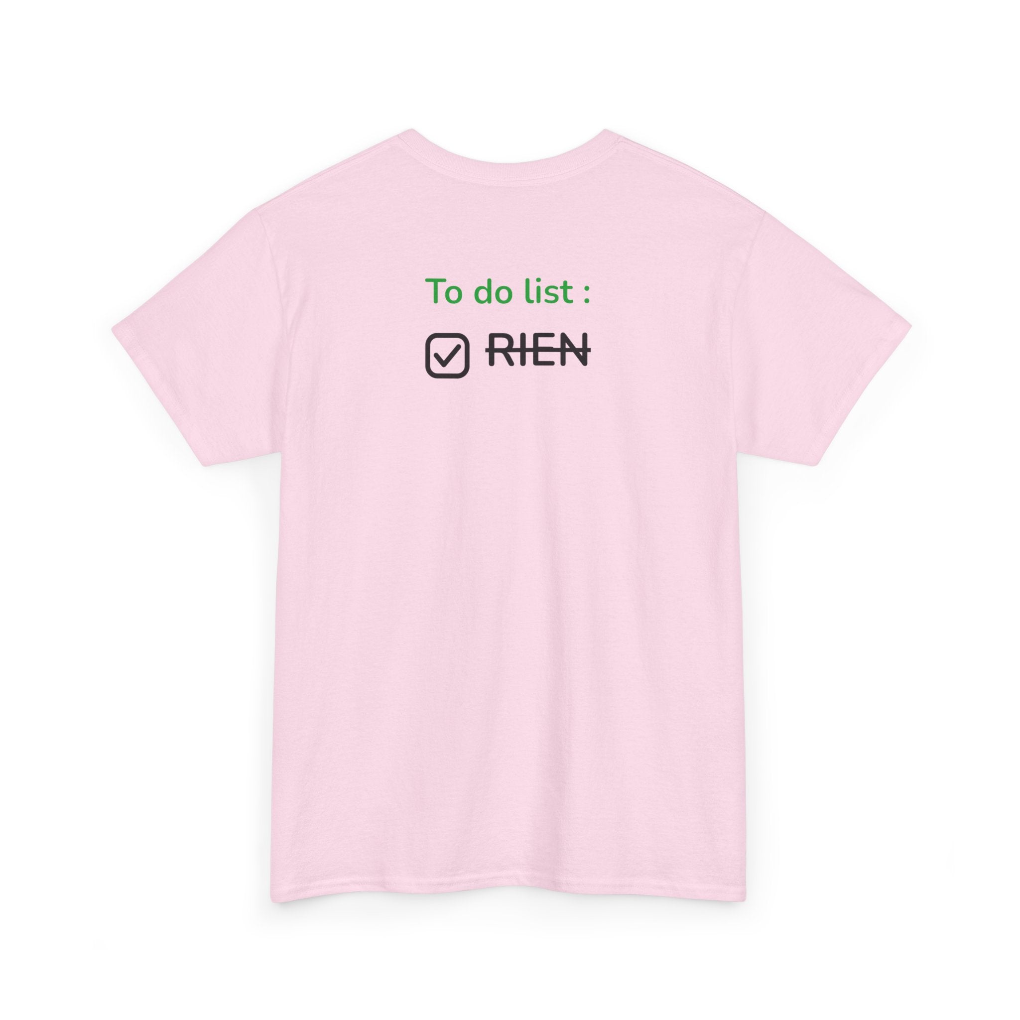 "To do list: RIEN" T-Shirt - Heat Mess