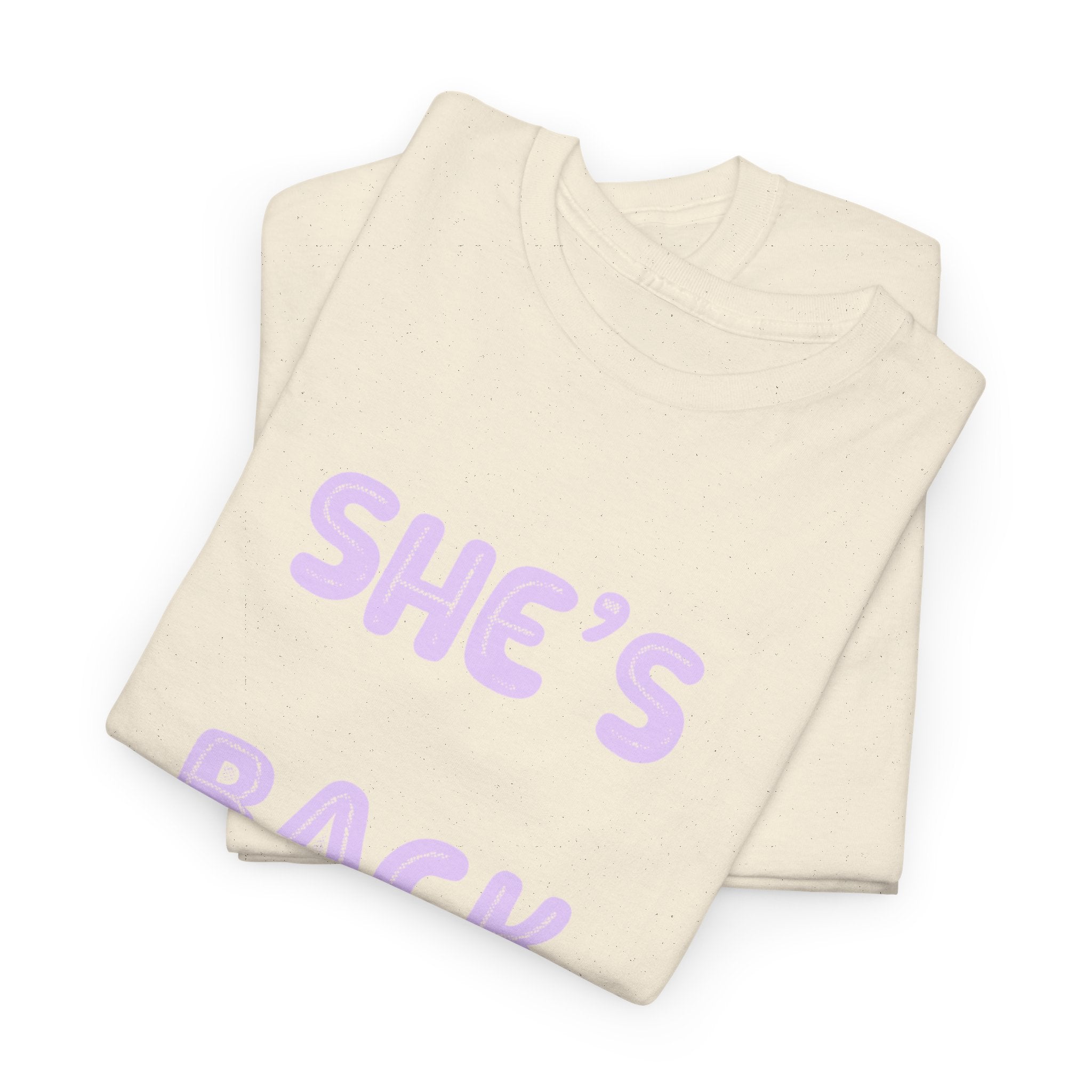 She's Back T‑Shirt