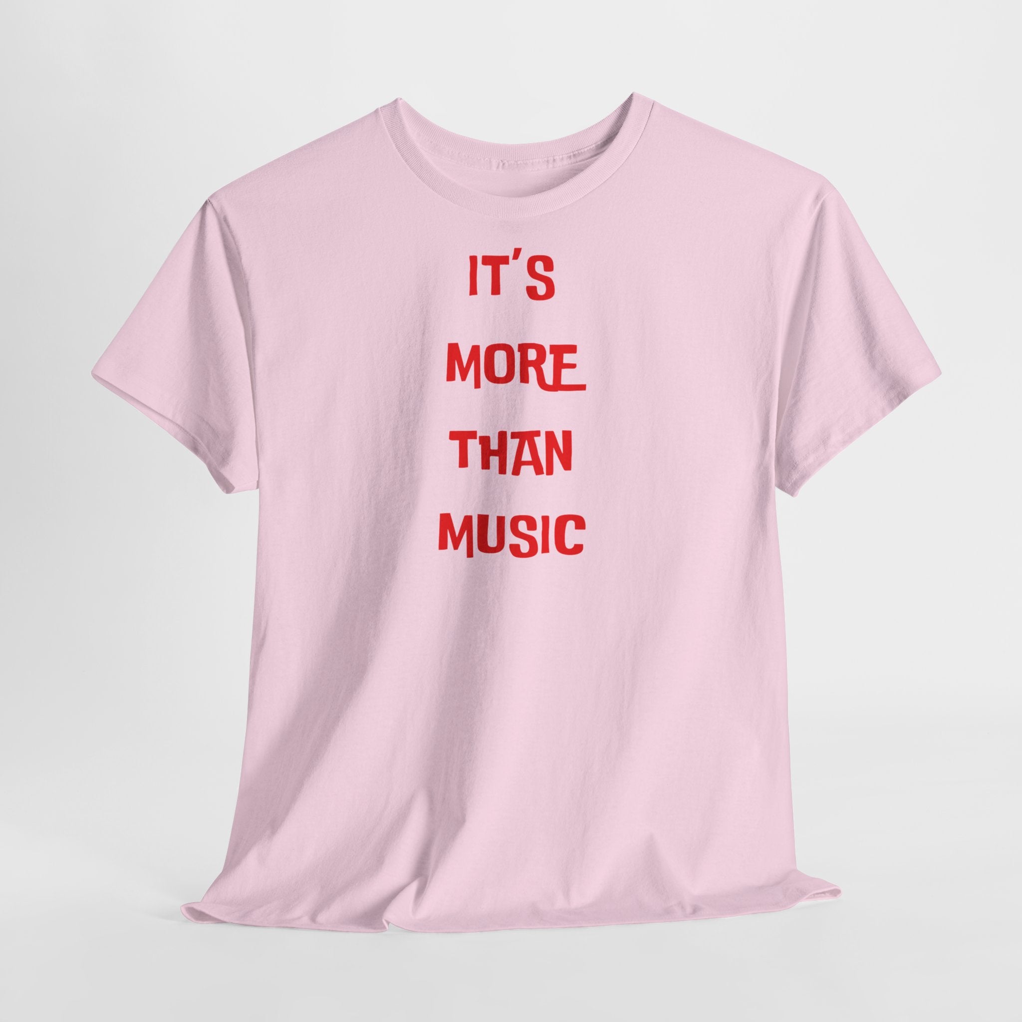 "It’s More Than Music" T-Shirt