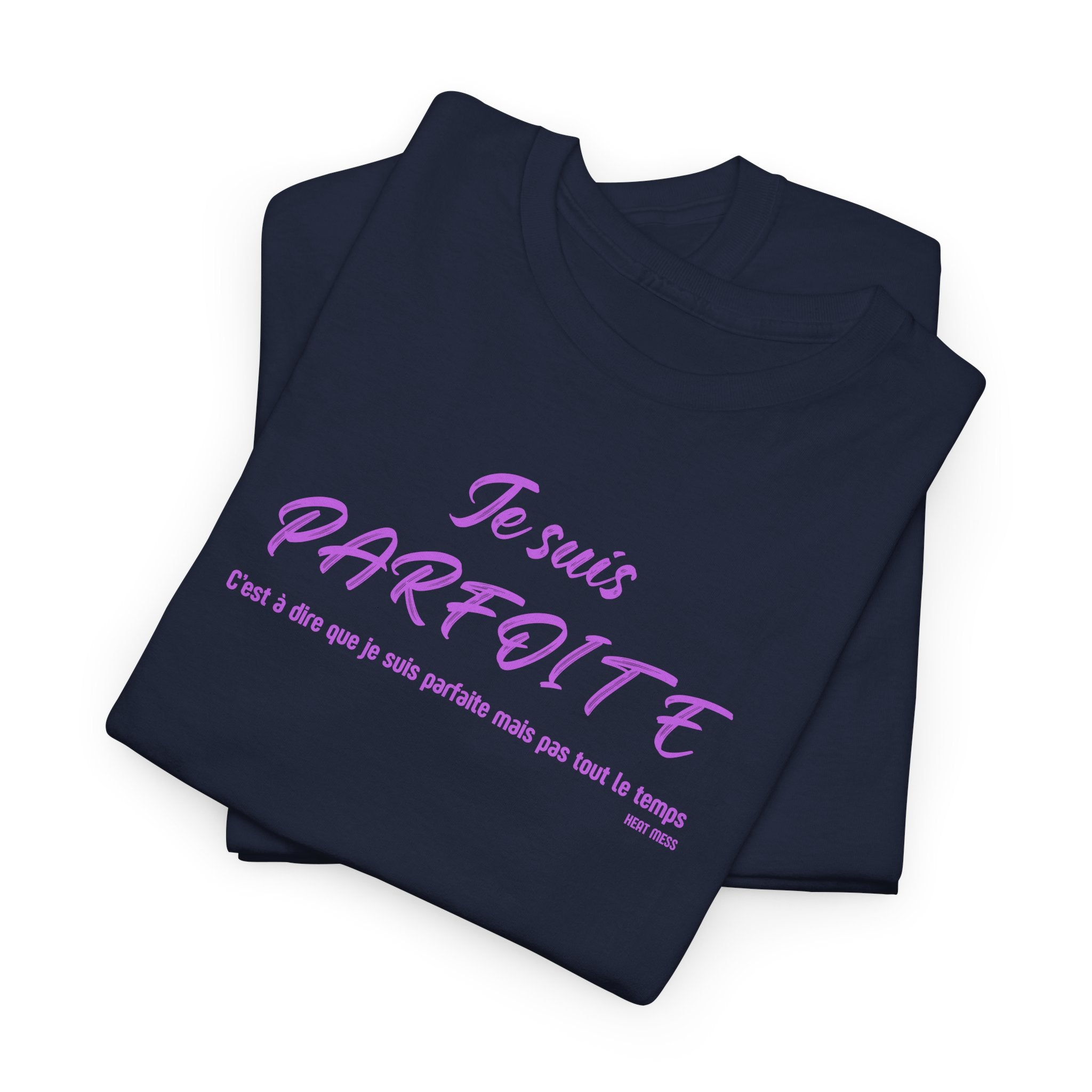 Je suis PARFAITE T‑Shirt