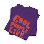 Cool People Live Here T-Shirt - Heat Mess